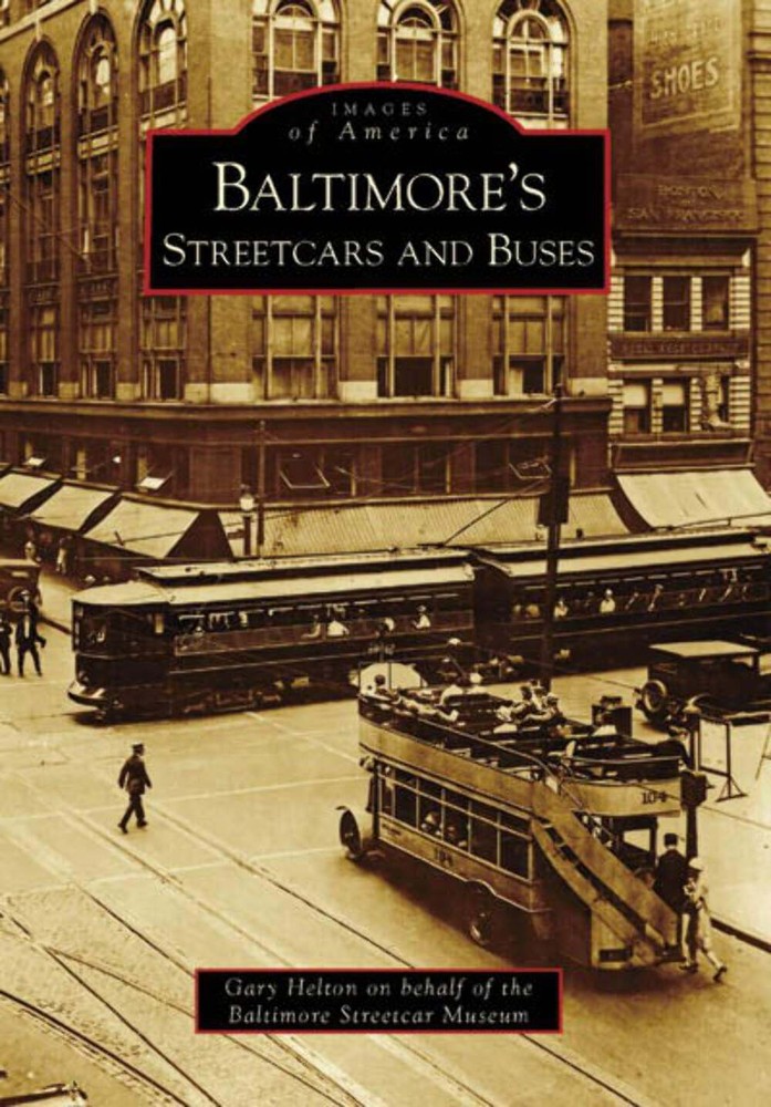 NEW Arcadia Publishing Baltimore's Streetcars and Buses, MD 9780738553696 Images