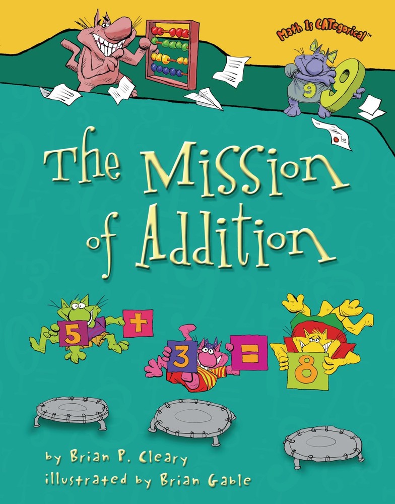 The Mission of Addition (Math Is CATegorical ®)