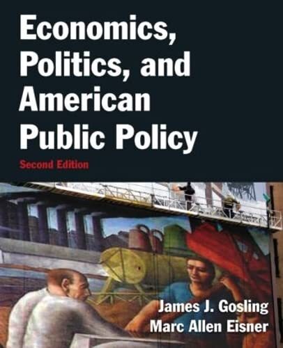 Economics, Politics, and American Pu..., Gosling, James