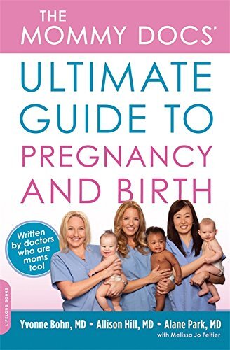 The Mommy Docs' Ultimate Guide to P..., Peltier, Meliss