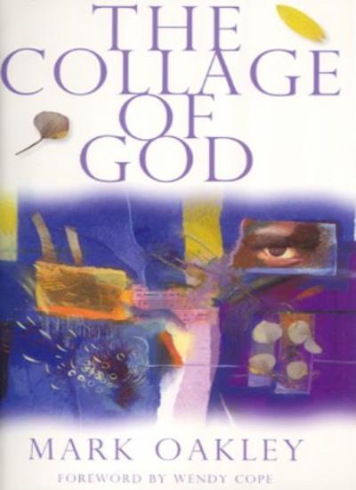 The Collage of God By Mark Oakley