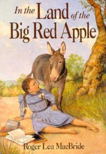 In the Land of the Big Red Apple by Roger Lea MacBride (1995, Hardcover)