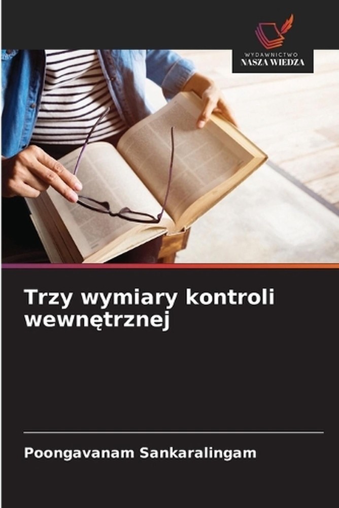 Trzy wymiary kontroli wewntrznej by Poongavanam Sankaralingam (Polish) Paperback
