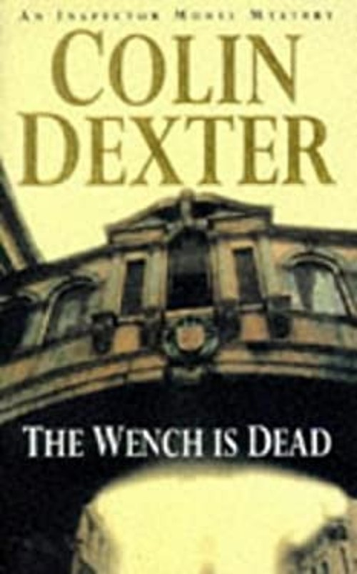 The Wench Is Dead Mass Market Paperbound Colin DexterFree US Delivery | ISBN:0330313363