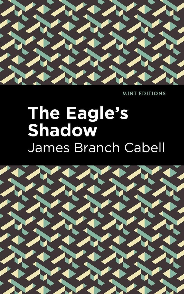 The Eagle's Shadow by James Branch Cabell (English) Hardcover Book