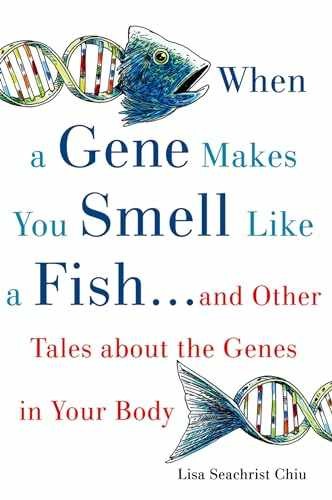 When a Gene Makes You Smell Like - Paperback, by Chiu Lisa Seachrist - Very Good