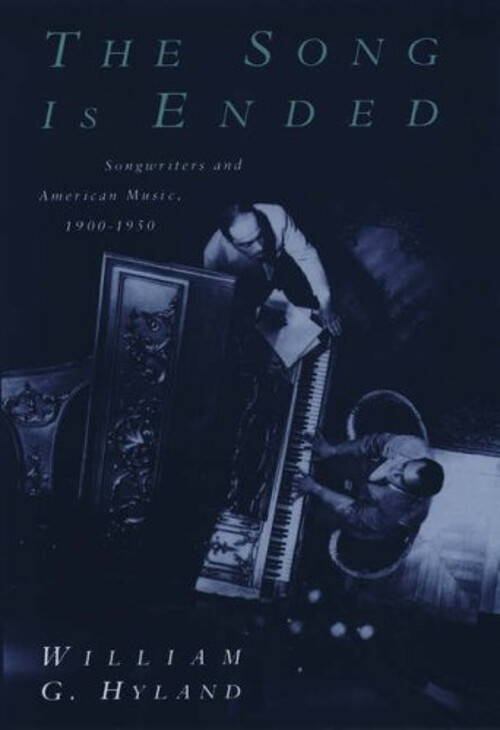 The Song Is Ended : Songwriters and American Music, 1900-1950 Wil