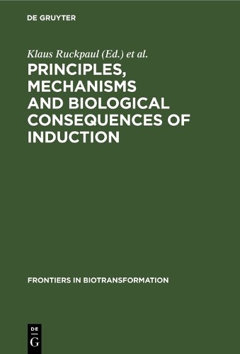 Horst Rein Principles, Mechanisms and Biological Consequences of Indu (Hardback)
