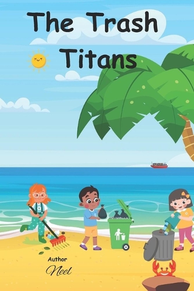 The Trash Titans by Neel Lak Paperback Book
