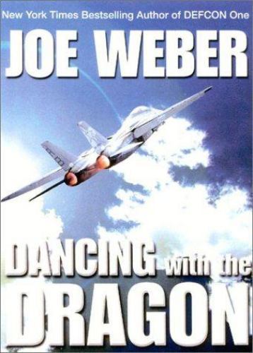 Dancing with the Dragon : A Novel by Joe Weber (2002, Hardcover)