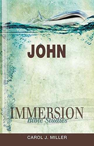 Immersion Bible Studies: John - Paperback, by Miller Carol J. - Very Good