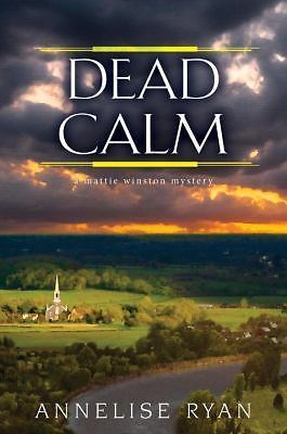 Book Dead Calm A Mattie Winston Mystery Annelise Ryan 1st Edition 2018