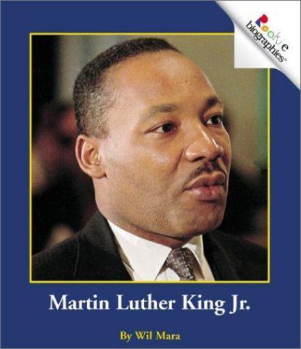Martin Luther King Jr. (Rookie Biographies) by Wil Maraby Wil Mara | Good