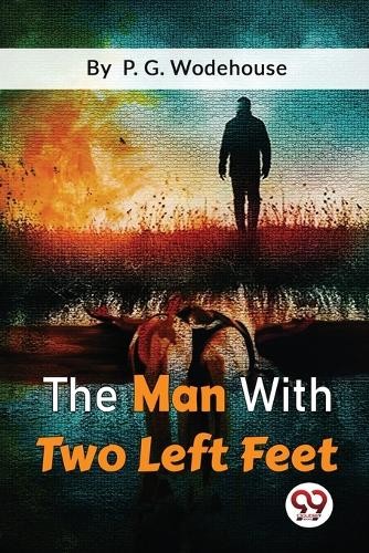 P.G. Wodehouse The Man with Two Left Feet (Paperback)Another great item from Rarewaves USA | Free delivery!
