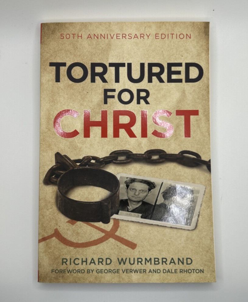 TORTURED FOR CHRIST 50th Anniversary Edition RICHARD WURMBRAND SC 2017 VGC