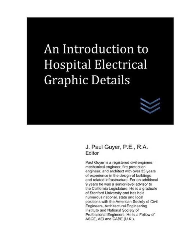 An Introduction to Hospital Electrical Graphic Details by J. Paul Guyer (English