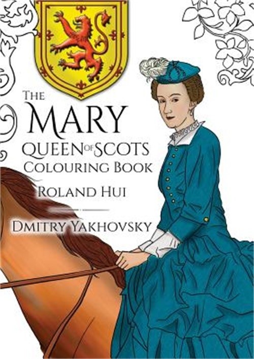 The Mary, Queen of Scots Colouring Book (Paperback or Softback)