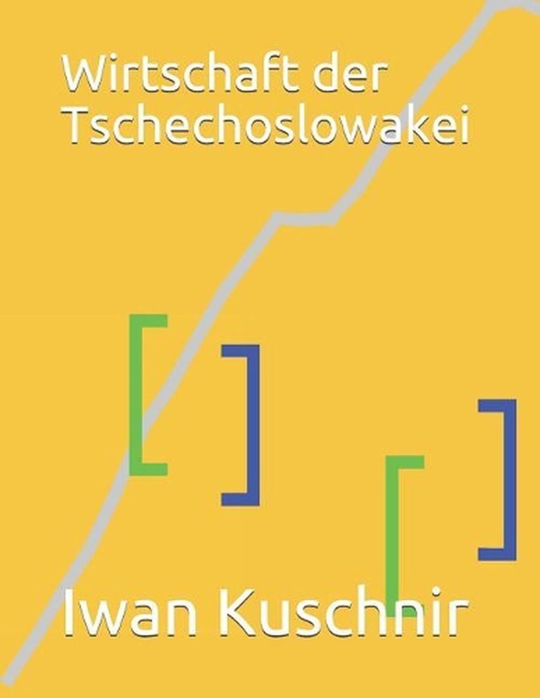 Wirtschaft der Tschechoslowakei by Iwan Kuschnir (German) Paperback Book