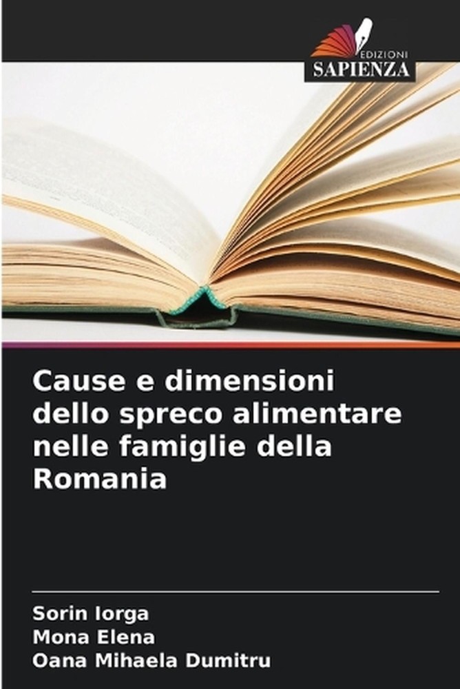 Cause e dimensioni dello spreco alimentare nelle famiglie della Romania by Sorin