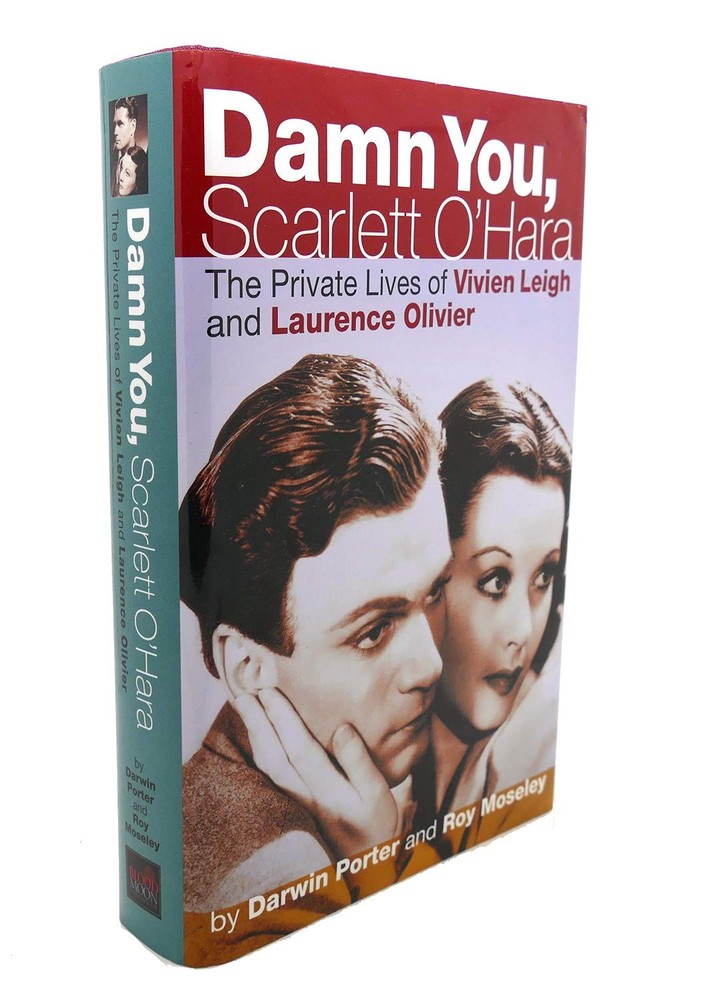 Damn You, Scarlett O'Hara: The Private Lives of Vivien Leigh and Laurence Ol...