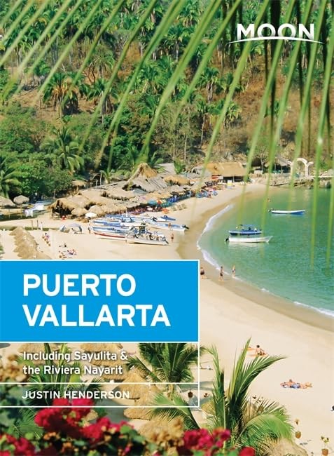 Moon Puerto Vallarta: Including Sayulita & the Riviera Nayarit (Moo - VERY GOOD