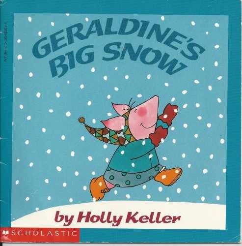 Geraldine's Big Snow - Paperback, by Holly Keller - Acceptable n