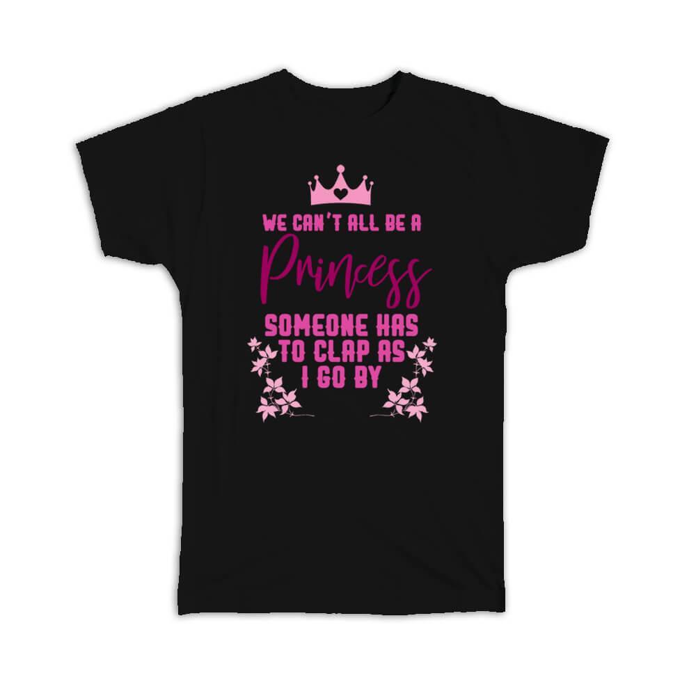 Gift T-Shirt : Fo Princess Birthday Cute Funny Quote Art Print Daughter Mother