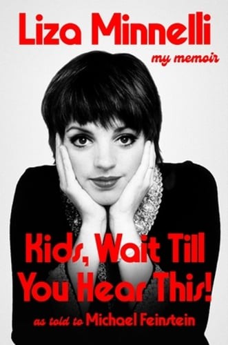 Kids, Wait Till You Hear This! by Liza Minnelli: Used