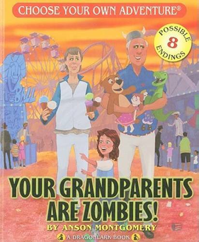 Your Grandparents Are Zombies! (Choose Your Own Adventure - Dragonlark) - GOOD