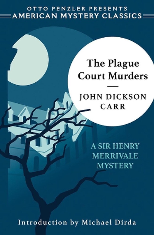 The Plague Court Murders: A Sir Henry Merrivale Mystery by John Dickson Carr (En