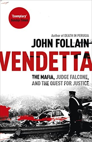 Vendetta: The Mafia, Judge Falcone and the Quest for Justice by Follain, JohnFREE US DELIVERY | ISBN: 1444714147 | Quality Books