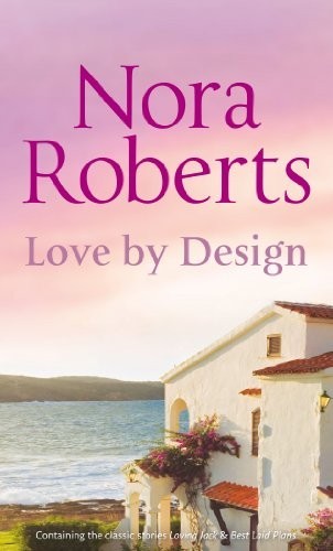 Love by Design: Loving Jack / Best Laid Plans by Roberts, Nora Paperback BookFREE US DELIVERY | ISBN: 0263890112 | Quality Books