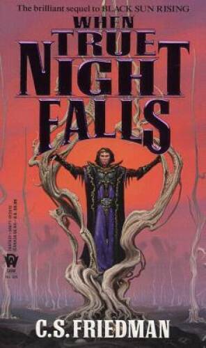 When True Night Falls - Coldfire Trilogy Book 2 by C.S. Friedman - Very Good