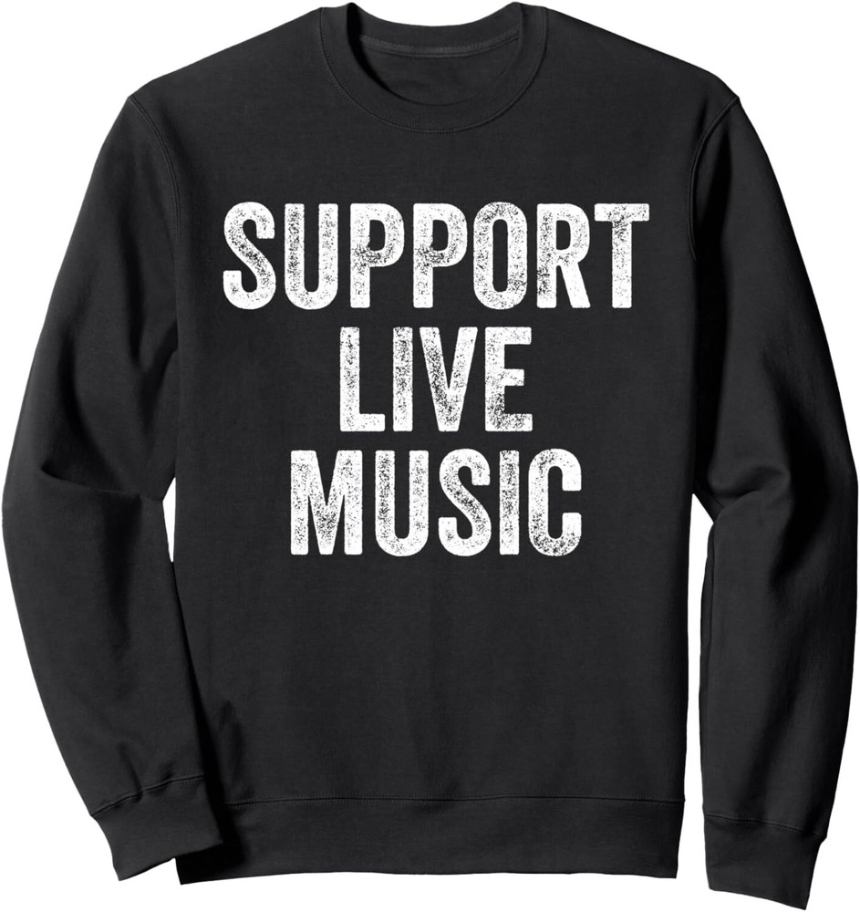 Support Live Music Concert Music Band Lover Live Women Sweatshirt
