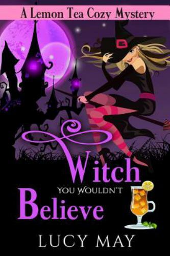 Witch You Wouldn't Believe by May, Lucy, Like New Used, Free shipping in the US