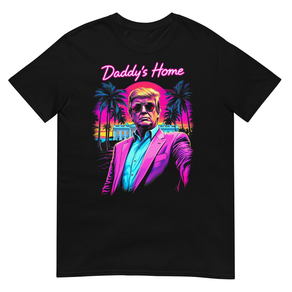 Funny Daddy's Home White House Trump Pink 2024 Retro 80s T-Shirt