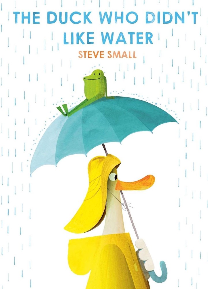 The Duck Who Didn't Like Water: a perfect Easter gift! by Steve Small (English)