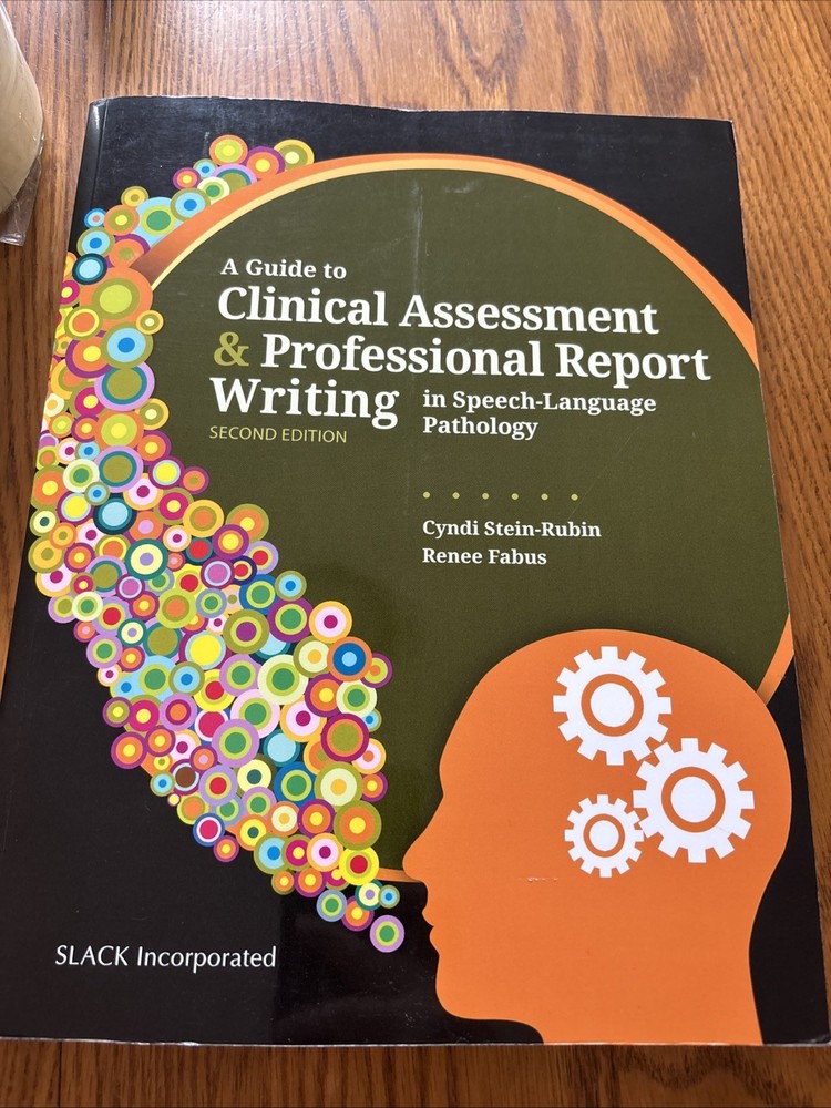 A Guide To Clinical Assessment & Professional Report Writing In SLP 2nd Edition