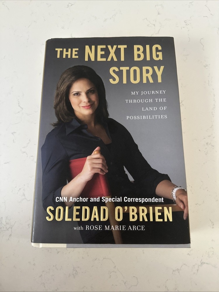 The Next Big Story by Soledad O'Brien HC/DJ 1st Edition SIGNED by Author