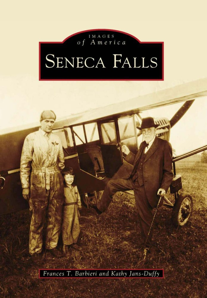 NEW Arcadia Publishing Seneca Falls, NY 9780738565880 Images of America Trade Pa