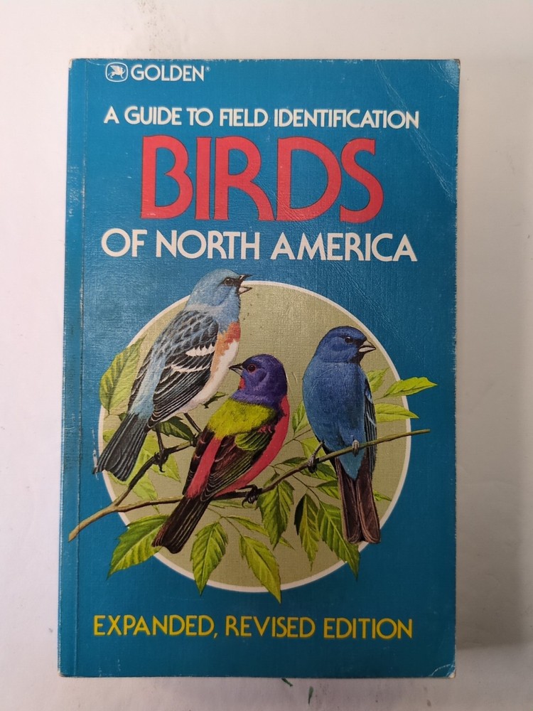 A Guide to Field Identification: Birds Of  North America Expanded Revised (1983)