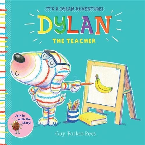 Dylan the Teacher, Paperback by Parker-Rees, Guy; Parker-Rees, Guy (ILT), Lik...