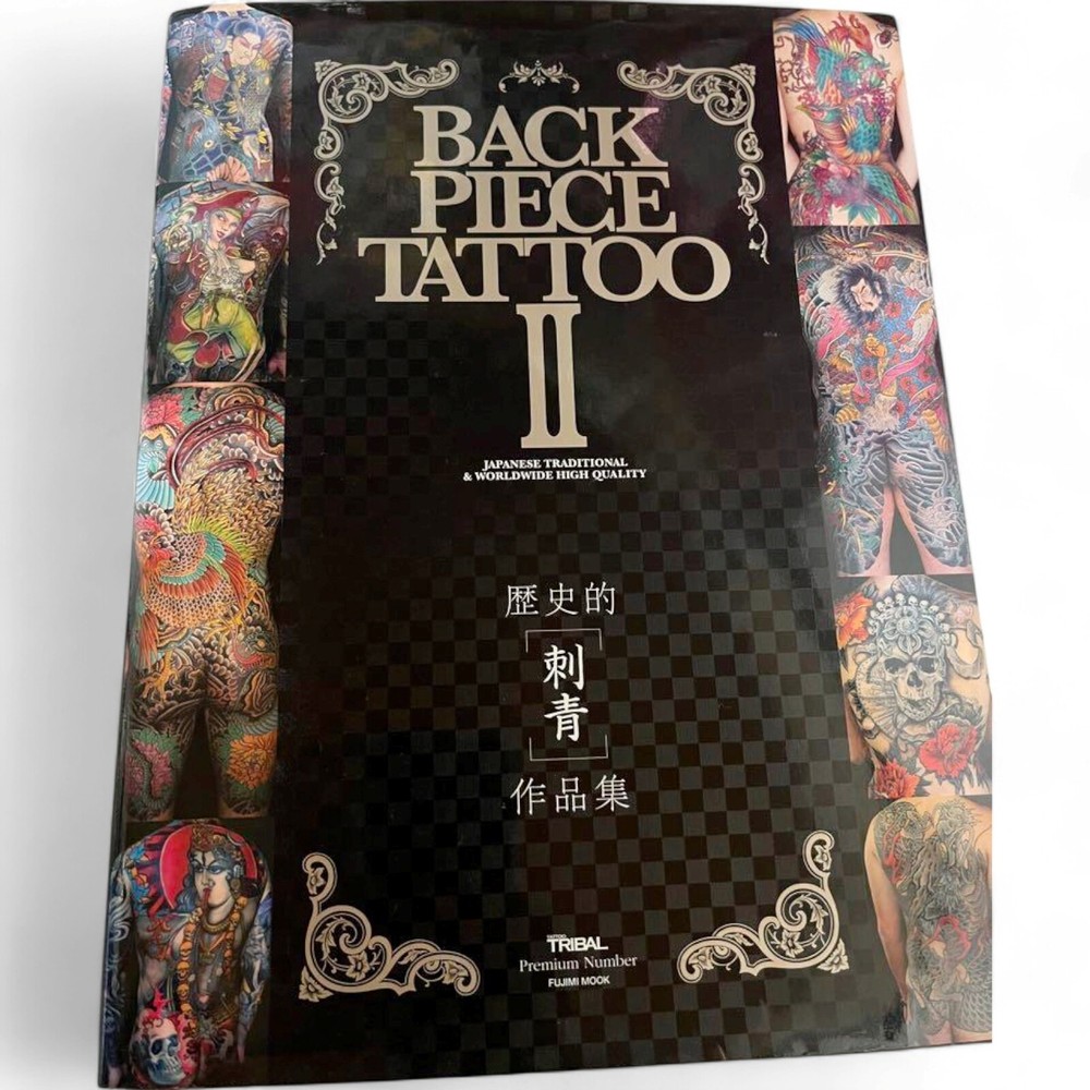 BACK PIECE TATTOO II 2 Irezumi Art Photo Book Japanese Tattoo KURIKARA MONMON