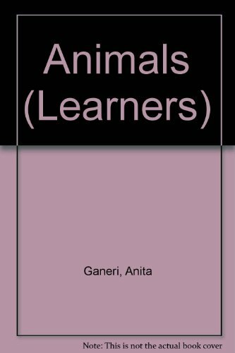 Animals (Learners) By Anita Ganeri. 9780721411958
