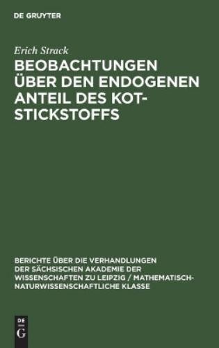 Erich Strack Beobachtungen Über Den Endogenen Anteil Des Kot-Sticksto (Hardback)