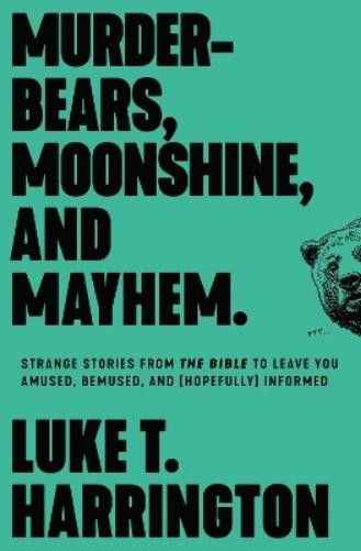 Luke T. Harrington Murder-Bears, Moonshine, and Mayhem (Paperback)Another great item from Rarewaves USA | Free delivery!
