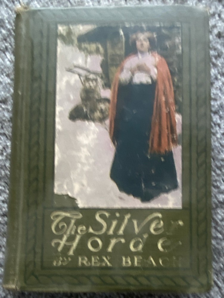 The Silver Horde Rex Beach 1909 Hardcover A. L. Burt Burt Illustrated