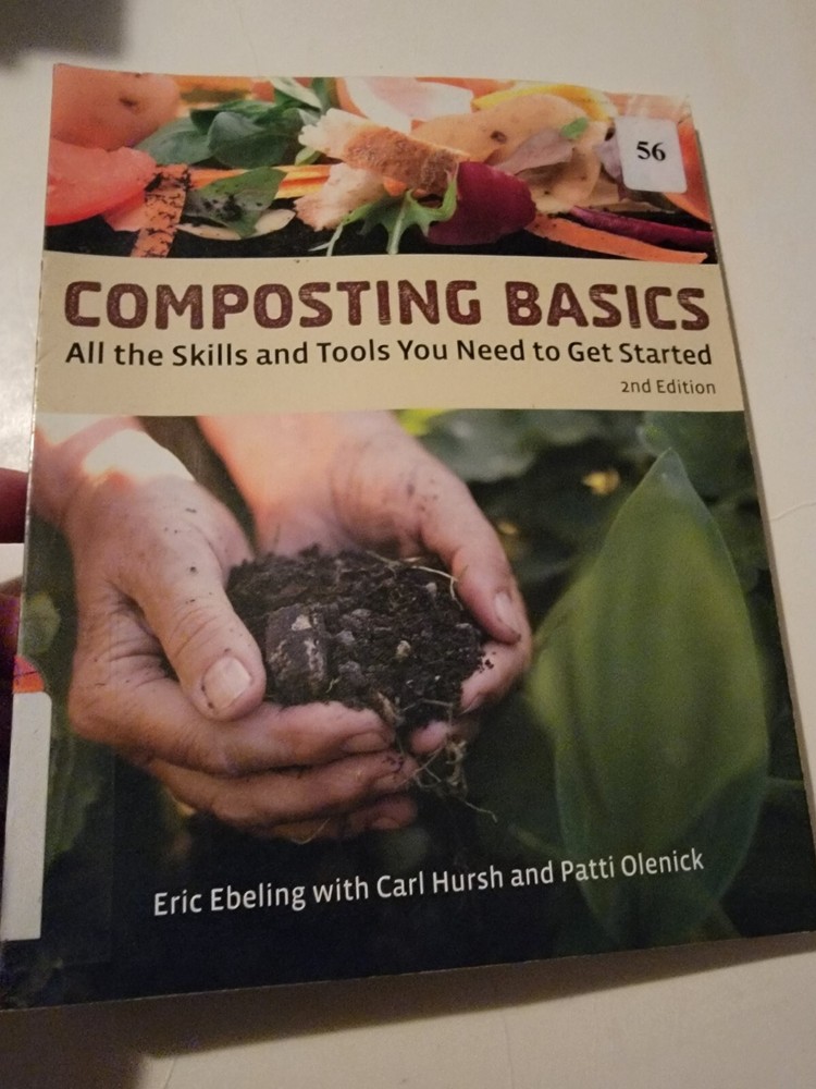 COMPOSTING BASICS: ALL THE SKILLS AND TOOLS YOU NEED TO By Eric Ebeling & Alan