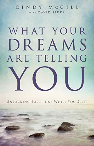 What Your Dreams Are Telling You: Unl..., Mcgill, Cindy
