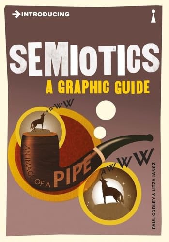 Introducing Semiotics: A Graphic Guide by Cobley, Paul 1848311850 The Fast Free